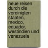 Neue Reisen durch die Vereinigten Staaten, Mexico, Equador, Westindien und Venezuela door Friedrich Gerstäcker