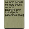 No More Pencils, No More Books, No More Teacher's Dirty Looks! [With Paperback Book] door Diane de Groat