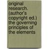 Original Research. (Author's Copyright Ed.) The Governing Principles Of The Elements door Herbert Masson