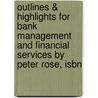 Outlines & Highlights For Bank Management And Financial Services By Peter Rose, Isbn door Cram101 Textbook Reviews