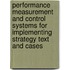 Performance Measurement And Control Systems For Implementing Strategy Text And Cases