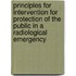 Principles For Intervention For Protection Of The Public In A Radiological Emergency