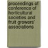 Proceedings Of Conference Of Horticultural Societies And Fruit Growers' Associations