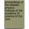 Proceedings Of The Lebedev Physics Institute Of The Academy Of Science Of The Ussr door Onbekend