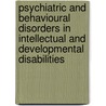 Psychiatric And Behavioural Disorders In Intellectual And Developmental Disabilities door Nick Bouras