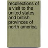 Recollections Of A Visit To The United States And British Provinces Of North America by Robert Playfair