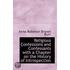 Religious Confessions And Confessants With A Chapter On The History Of Introspection