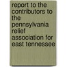 Report To The Contributors To The Pennsylvania Relief Association For East Tennessee door . Anonymous