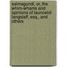 Salmagundi, Or, The Whim-Whams And Opinions Of Launcelot Langstaff, Esq., And Others door Washington Washington Irving