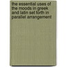 The Essential Uses Of The Moods In Greek And Latin Set Forth In Parallel Arrangement door Robert Porter Keep