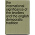 The International Significance Of The Levellers And The English Democratic Tradition