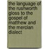 The Language Of The Rushworth Gloss To The Gospel Of Matthew And The Mercian Dialect