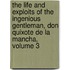 The Life And Exploits Of The Ingenious Gentleman, Don Quixote De La Mancha, Volume 3