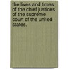 The Lives And Times Of The Chief Justices Of The Supreme Court Of The United States. door Henry Flanders
