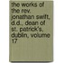 The Works Of The Rev. Jonathan Swift, D.D., Dean Of St. Patrick's, Dublin, Volume 17
