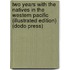 Two Years with the Natives in the Western Pacific (Illustrated Edition) (Dodo Press)