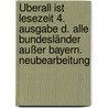Überall ist Lesezeit 4. Ausgabe D. Alle Bundesländer außer Bayern. Neubearbeitung door Waltraud Borries