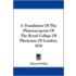A Translation of the Pharmacopoeia of the Royal College of Physicians of London, 1836
