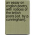 An Essay On English Poetry, With Notices Of The British Poets [Ed. By P. Cunningham].