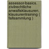 Assessor-Basics. Zivilrechtliche Anwaltsklausuren. Klausurentraining ( Fallsammlung ) door Karl E. Hemmer