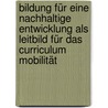 Bildung für eine nachhaltige Entwicklung als Leitbild für das Curriculum Mobilität by L. Theodor Breul