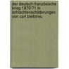 Der Deutsch-Französische Krieg 1870/71 in Schlachtenschilderungen von Carl Bleibtreu by Carl Bleibtreu