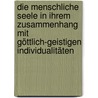 Die menschliche Seele in ihrem Zusammenhang mit göttlich-geistigen Individualitäten door Rudolf Steiner