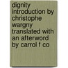 Dignity Introduction by Christophe Wargny Translated with an Afterword by Carrol F Co by Jean-Bertrand Aristide