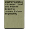 Electromagnetics, Microwave Circuit and Antenna Design for Communications Engineering door Peter Russer
