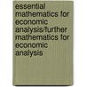 Essential Mathematics For Economic Analysis/Further Mathematics For Economic Analysis by Peter J. Hammond