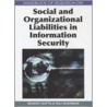 Handbook of Research on Social and Organizational Liabilities in Information Security by Unknown