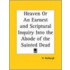 Heaven Or An Earnest And Scriptural Inquiry Into The Abode Of The Sainted Dead (1856)