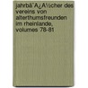 Jahrbã¯Â¿Â½Cher Des Vereins Von Alterthumsfreunden Im Rheinlande, Volumes 78-81 by Verein Altertumsfreunden Von Rheinlande