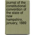 Journal Of The Constitutional Convention Of The State Of New Hampshire, January, 1889