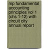 Mp Fundamental Accounting Principles Vol 1 (chs 1-12) With Circuit City Annual Report door Kermit D. Larson