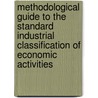Methodological Guide To The Standard Industrial Classification Of Economic Activities door The Office for National Statistics