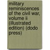 Military Reminiscences Of The Civil War, Volume Ii (Illustrated Edition) (Dodo Press) door Jacob Dolson Cox