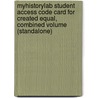 Myhistorylab Student Access Code Card for Created Equal, Combined Volume (Standalone) door Peter H. Wood