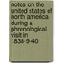 Notes On The United States Of North America During A Phrenological Visit In 1838-9-40