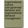 Organizational Culture, Rule-Governed Behavior and Organizational Behavior Management door Thomas C. Mawhinney