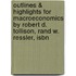 Outlines & Highlights For Macroeconomics By Robert D. Tollison, Rand W. Ressler, Isbn