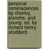 Personal Reminiscences By Chorley, Planche, And Young. Ed. By Richard Henry Stoddard.