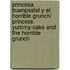 Princesa Buenpastel y el horrible Grunch/ Princess Yummy-Cake And The Horrible Grunch