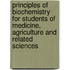 Principles Of Biochemistry For Students Of Medicine, Agriculture And Related Sciences