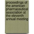 Proceedings Of The American Pharmaceutical Association At The Eleventh Annual Meeting