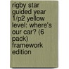 Rigby Star Guided Year 1/P2 Yellow Level: Where's Our Car? (6 Pack) Framework Edition by Alison Hawes