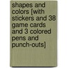 Shapes and Colors [With Stickers and 38 Game Cards and 3 Colored Pens and Punch-Outs] by Elizabeth Van Doren