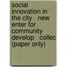 Social Innovation in the City   New Enter for Community Develop   Collec (Paper Only) door Rs Rosenbloom