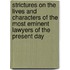 Strictures On The Lives And Characters Of The Most Eminent Lawyers Of The Present Day