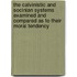 The Calvinistic And Socinian Systems Examined And Compared As To Their Moral Tendency